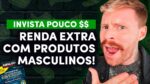 3 IDEIAS pra VOCÊ fazer DINHEIRO vendendo PRODUTOS MASCULINOS (investindo pouco $$)