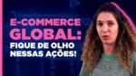6 Ações de e-commerce para ficar de olho!