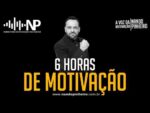 6 HORAS DE MOTIVAÇÃO AS MELHORES MOTIVAÇÕES – MOTIVACIONAL PARA OUVIR E SUPERAR OS DESAFIOS (2021)