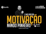 AUDIO MOTIVACIONAL PARA TIKTOK E REELS – MOTIVAÇÃO PARA TIKTOK E REELS ( VOZ NANDO PINHEIRO )