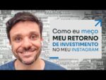 COMO EU MEÇO MEU RETORNO DE INVESTIMENTO NO MEU INSTAGRAM | ERICO ROCHA
