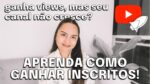 ✅ COMO TRANSFORMAR VISUALIZAÇÕES EM INSCRITOS NO YOUTUBE
