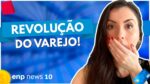 ENP NEWS | O NOVO NORMAL DO VAREJO ONLINE