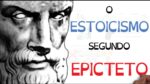 EPICTETO: 4 Lições que Irão Imediatamente Mudar Sua Vida | SejaUmaPessoaMelhor