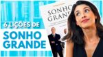LIÇÕES VALIOSAS DO LIVRO SONHO GRANDE PARA TODO EMPREENDEDOR