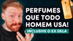 PERFUMES MASCULINOS BATIDOS, que TODO HOMEM USA (Inclusive o “EX DELA”)