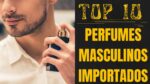 Top 10 – Melhores Perfumes Masculinos Importados | Perfumes Importados | Perfumes Masculinos
