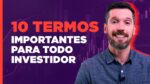10 Termos ESSENCIAIS para todo investidor!