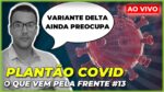 A PANDEMIA ESTÁ REALMENTE CONTROLADA? | O que vem pela frente #13