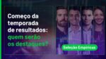 AO VIVO: Destaques da temporada de resultados: VALE3, WEGE3, Big Techs e mais! | Seleção Empiricus