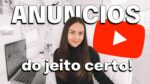 COMO CONFIGURAR ANÚNCIOS NOS VÍDEOS DO YOUTUBE | Quais Anúncios Escolher? Quantos Colocar? E Mais