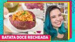 Como fazer BATATA RECHEADA em 10 MINUTOS! Receita SAUDÁVEL E DIFERENTE com Batata Doce | RM 679