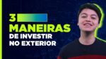 Como investir no exterior? | De Olho em Wall Street