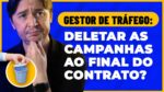 FIM DE CONTRATO DE GESTÃO DE TRÁFEGO: O QUE O GESTOR DEVE FAZER COM AS CAMPANHAS?