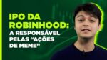 IPO da Robinhood: a corretora da Geração Z | De Olho em Wall Street