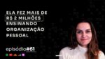 MAIS DE R$2 MILHÕES NO NICHO DE PRODUTIVIDADE C/ THAIS GODINHO | PODCAST FAIXA PRETA  #61