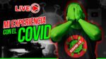 Minha experiência com o COVID – Saudações!
| (Espanhol)