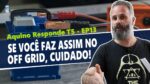NÃO Faça Isto com as BATERIAS no Solar OffGrid | Tenho OffGrid, por que Manter a Concessionária?
