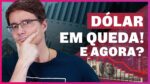 POR QUE O DÓLAR CAIU TANTO EM JUNHO? [Entenda o motivo]
