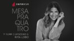 Rita Lobo, apresentadora e empresária | Mesa Pra Quatro #5