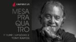 Tony Ramos, ator da Globo e investidor | Mesa Pra Quatro #2