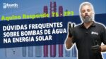 Usando Baterias na Bomba Solar? | Da para Usar Eletrodo No Poço?
