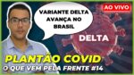 VARIANTE DELTA: O PRÓXIMO DESAFIO DO BRASIL