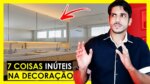 7 COISAS INÚTEIS NA DECORAÇÃO | EVITE PARA ECONOMIZAR DINHEIRO