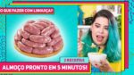 ALMOÇO EM 5 MINUTOS! 2 Receitas com LINGUIÇA TOSCANA muito fáceis e rápidas de fazer | RM 685