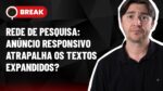 ANÚNCIO RESPONSIVO EM REDE DE PESQUISA, GRUPOS DE CAMPANHAS GOOGLE ADS E PALAVRAS-CHAVE – BREAK 30