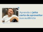 APRENDA O JEITO CERTO DE APROVEITAR SUA AUDIÊNCIA | ERICO ROCHA