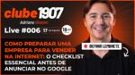 [CLUBE1907] LIVE #006: Como Preparar uma Empresa para Vender na Internet: O Checklist Essencial
