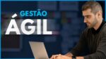 Como aplicar a GESTÃO ÁGIL na sua Empresa