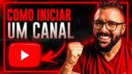 COMO INICIAR UM CANAL NO YOUTUBE EM 2021 (o jeito certo para ganhar muitos inscritos rápidos)