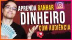INSTAGRAM: COMO VOCÊ PODE GANHAR DINHEIRO COM A AUDIÊNCIA DE OUTRAS PESSOAS
