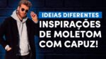 MOLETOM COM CAPUZ: Assista esse Vídeo pra se INSPIRAR e USAR | ESTILO MASCULINO