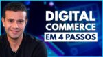 OS 4 PILARES DO NOVO VAREJO: DIGITAL COMMERCE