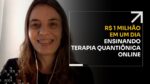 R$1 MILHÃO EM UM DIA ENSINANDO TERAPIA QUANTIÔNICA ONLINE | ERICO ROCHA