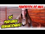 SÓ PERFUMES INCRÍVEIS NOS FAVORITOS DO MÊS DE JULHO !