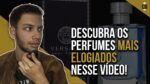 TOP 7 PERFUMES MASCULINOS MAIS ELOGIADOS POR PESSOAS DESCONHECIDAS! [Contratipos e Importados]