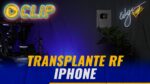 TRANSPLANTE DE RÁDIO FREQUÊNCIA PASSO A PASSO iPhone X – #CLIP
| (Espanhol)