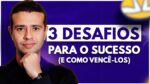 3 Grandes Desafios para Vender Muito no Mercado Livre