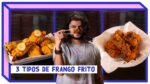 3 TIPOS DE FRANGO FRITO | Mohamad Hindi