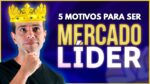 5 BENEFÍCIOS DE SER MERCADOLÍDER