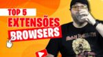 5 EXTENSÕES para TURBINAR seu Google Chrome