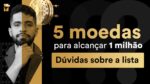 5 Moedas para alcançar 1 Milhão