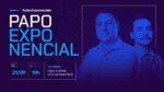 AO VIVO – Papo Exponencial (Com Flavio Andrade, CEO da OceanPact)