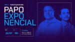 AO VIVO – Papo Exponencial (Com Maurício Hasson, CFO da 3Tentos)