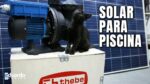 Bomba de Piscina Solar 500W Thebe TSW CE, Economia de Energia na Certa