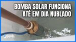 BOMBA SOLAR em Dia NUBLADO, Quanto Bombeou? Veja na PRÁTICA